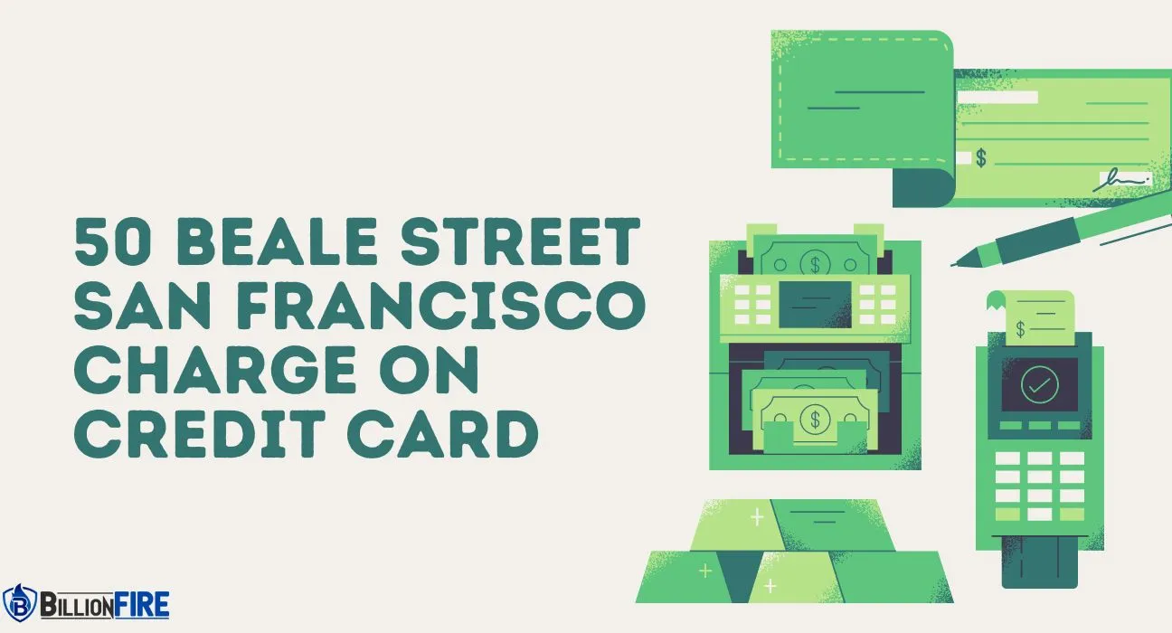 50 Beale Street San Francisco Charge on Credit Card