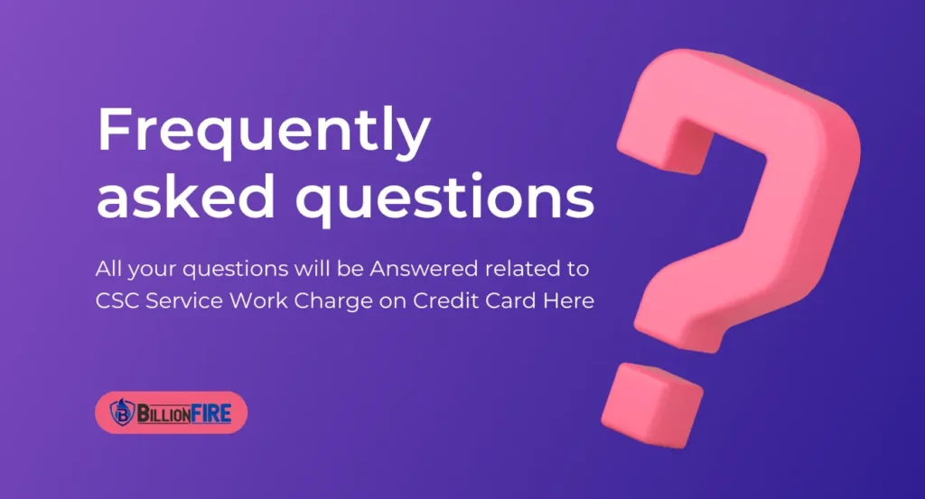 What is the CSC Service Work Charge on Credit Card?