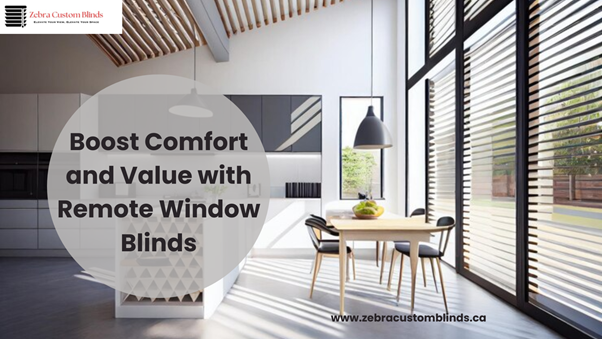 Boost Comfort and Value with Remote Window Blinds