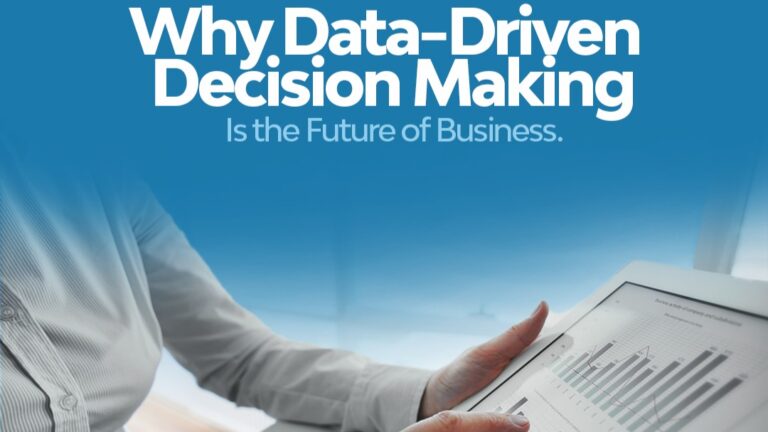 Why Data-Driven Decision Making is the Future of Entrepreneurship