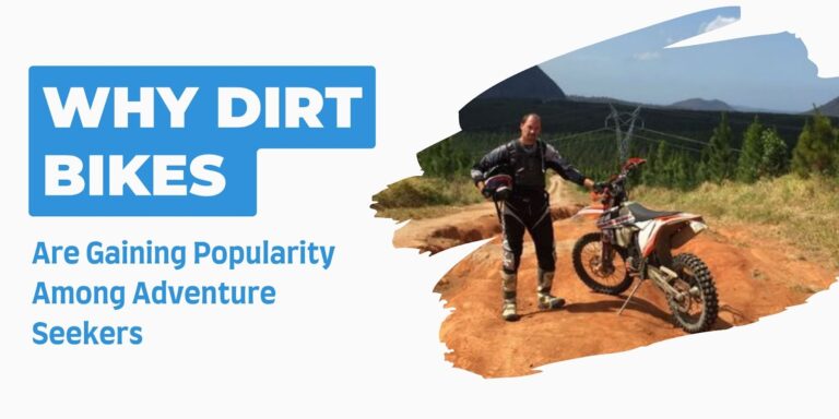 Why Dirt Bikes Are Gaining Popularity Among Adventure Seekers
